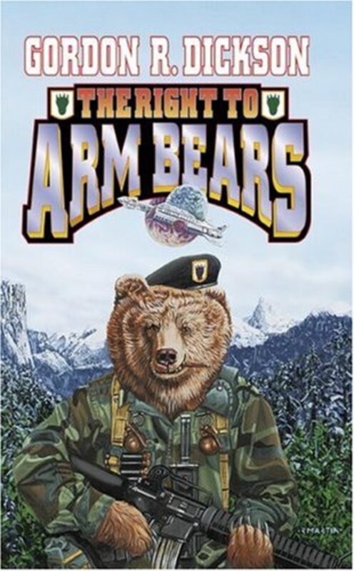 Book cover for "The Right to Arm Bears" by Gordon R Dickson