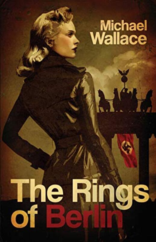 Book cover for "The Rings of Berlin" by Michael Wallace
