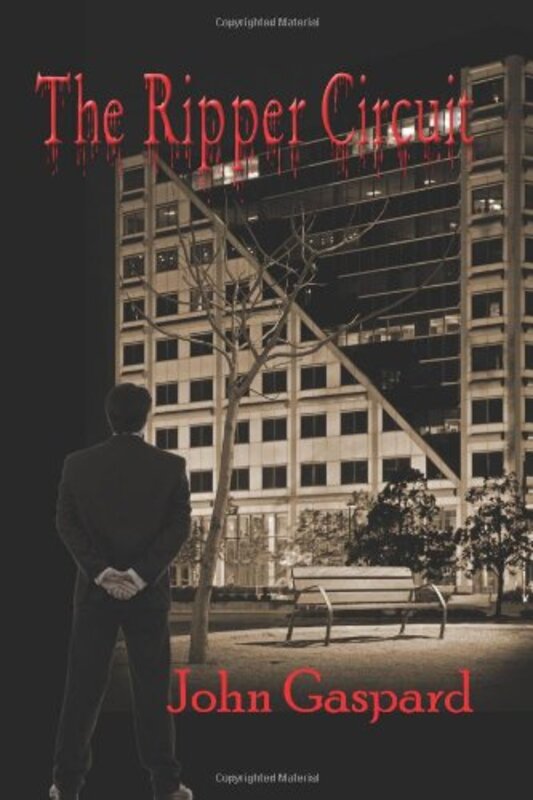 Book cover for "The Ripper Circuit" by John Gaspard