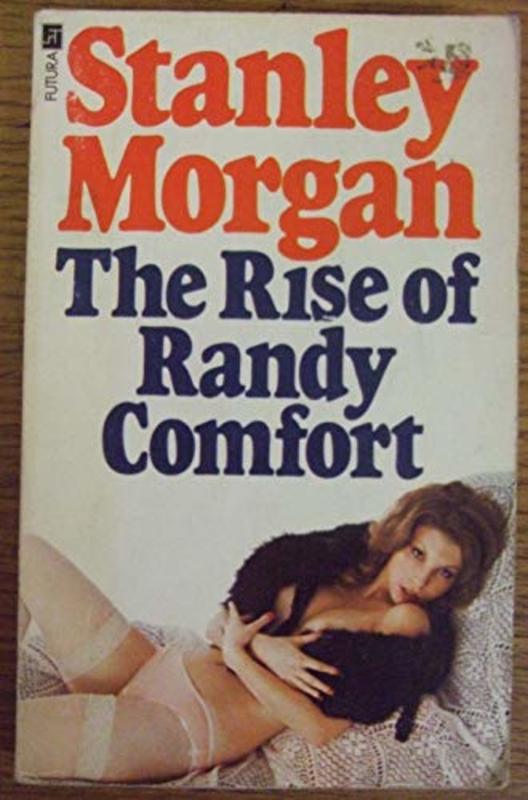 Book cover for "The Rise Of Randy Comfort" by Stanley Morgan