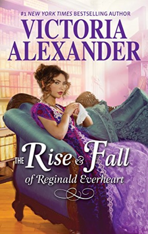 Book cover for "The Rise and Fall of Reginald Everheart" by Victoria Alexander