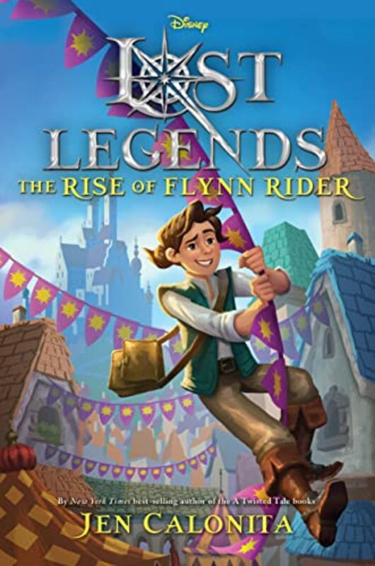 Book cover for "The Rise of Flynn Rider" by Jen Calonita