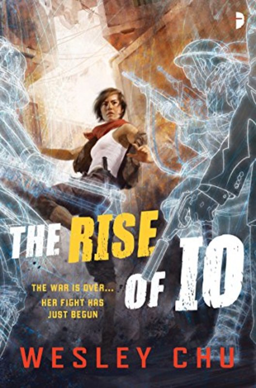Book cover for "The Rise of Io" by Wesley Chu