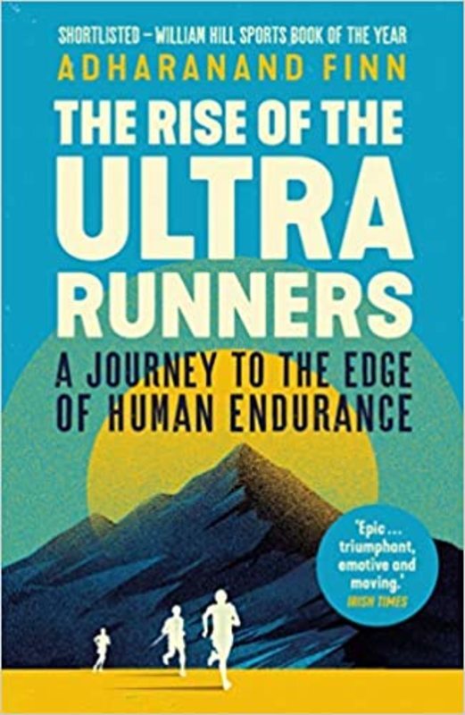 Book cover for "The Rise of the Ultra Runners" by Adharanand Finn