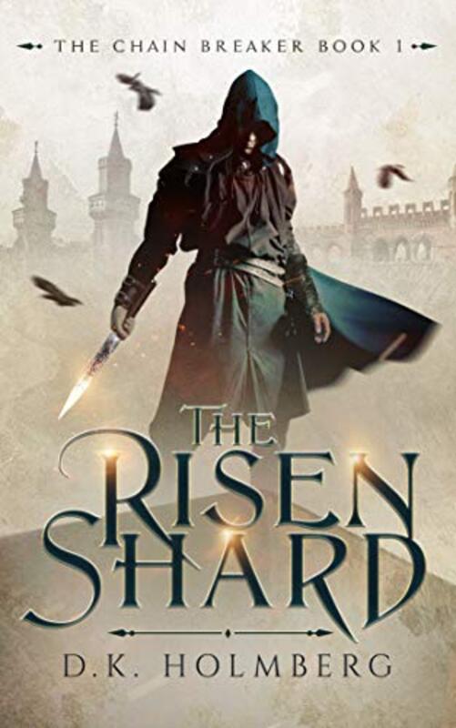 Book cover for "The Risen Shard" by DK Holmberg