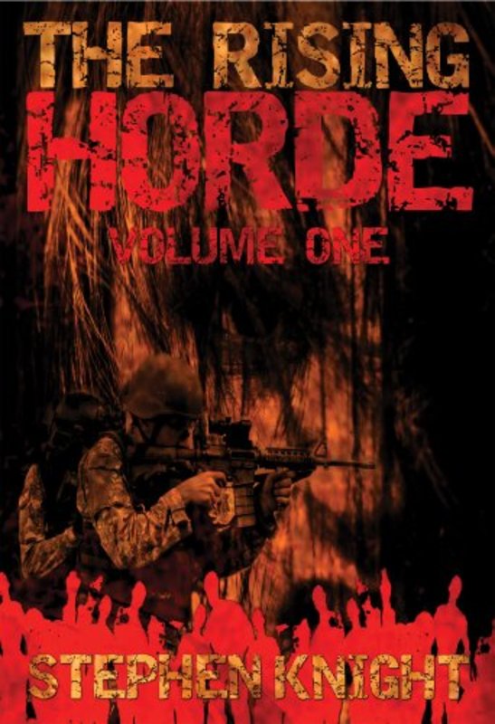 Book cover for "The Rising Horde: Volume One" by Stephen Knight