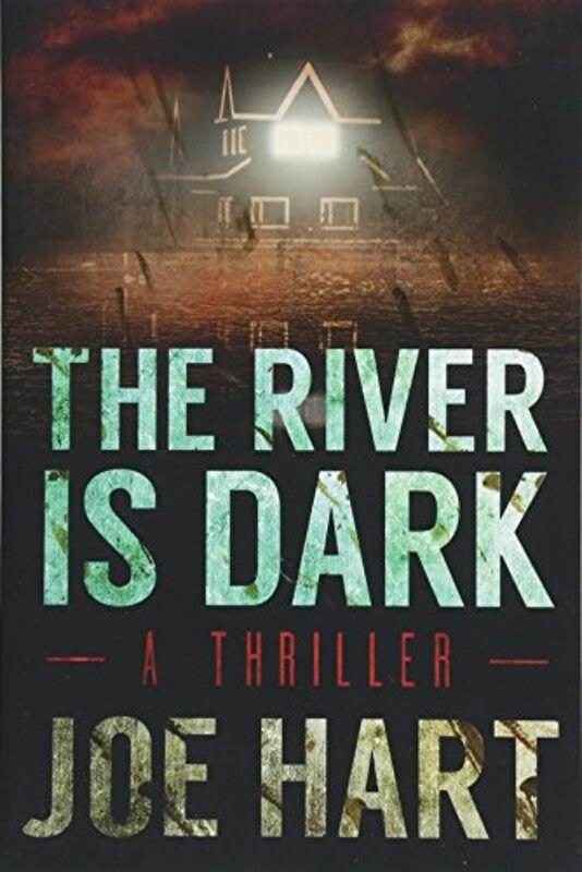 Book cover for "The River Is Dark" by Joe Hart