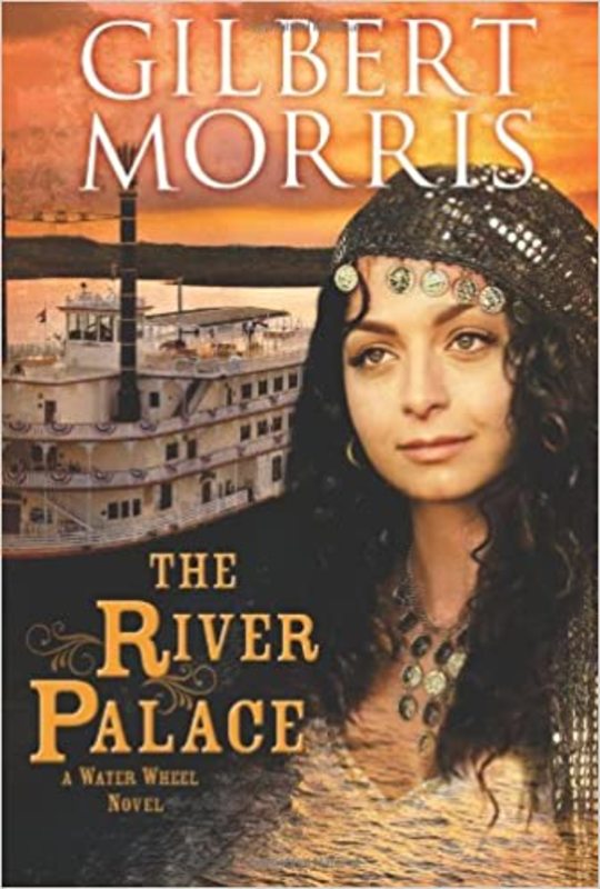Book cover for "The River Palace" by Gilbert Morris