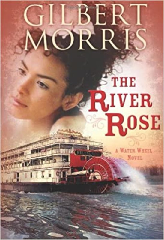 Book cover for "The River Rose" by Gilbert Morris
