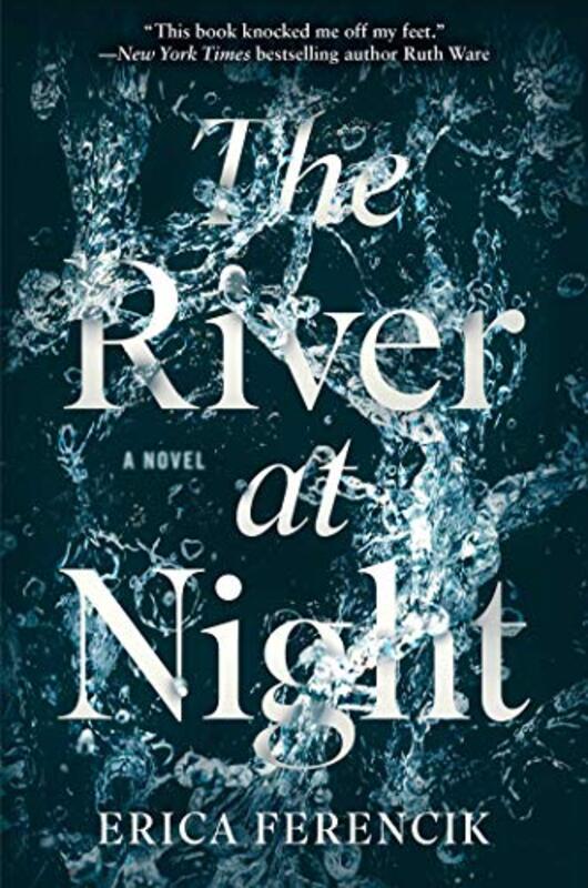 Book cover for "The River at Night" by Erica Ferencik