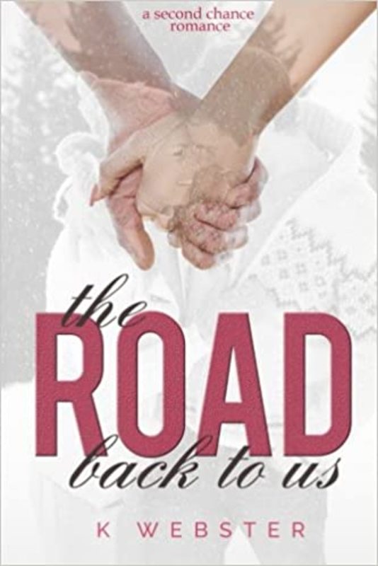 Book cover for "The Road Back to Us" by K. Webster