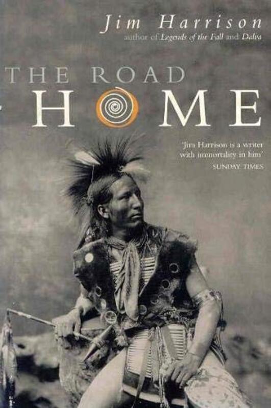 Book cover for "The Road Home" by Jim Harrison