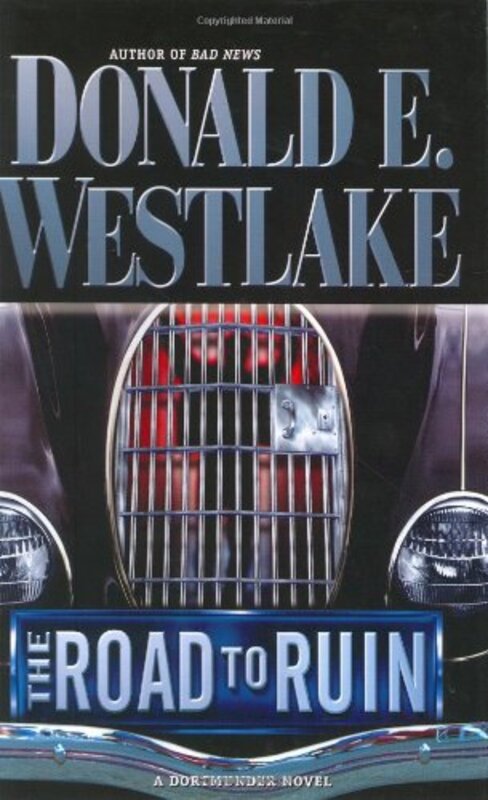 Book cover for "The Road To Ruin" by Donald E Westlake