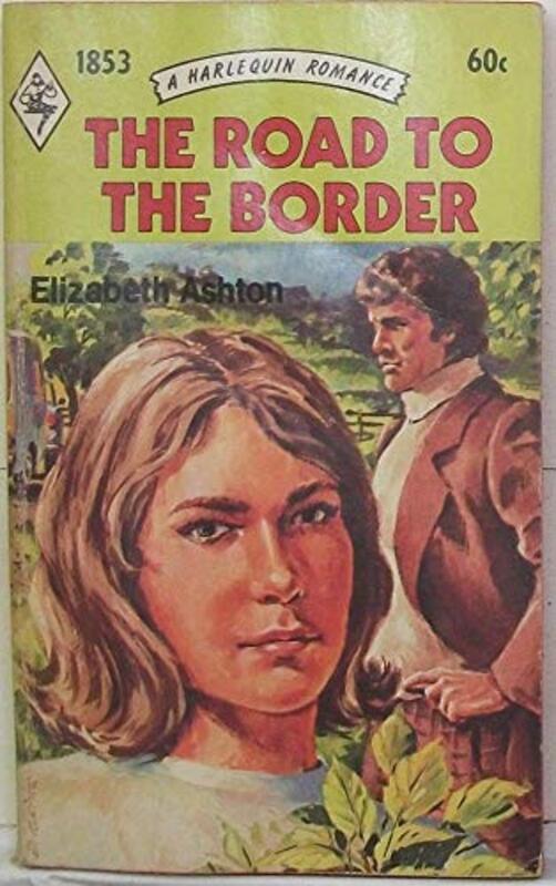 Book cover for "The Road To The Border" by Elizabeth Ashton