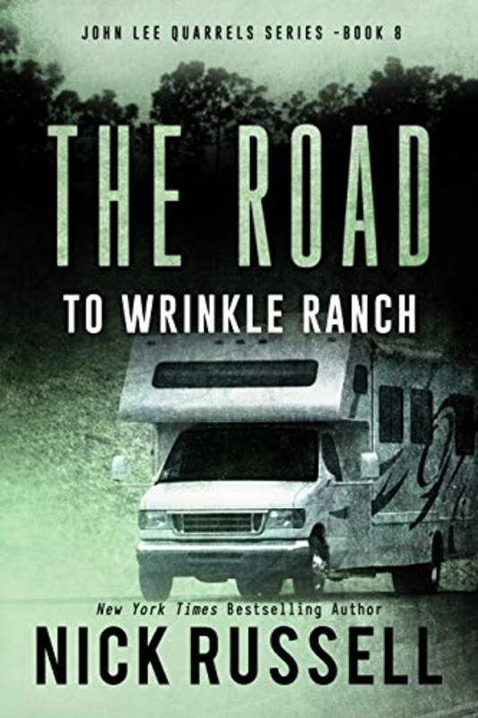 Book cover for "The Road To Wrinkle Ranch" by Nick Russell
