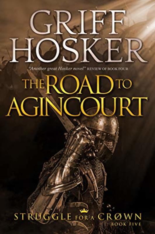 Book cover for "The Road to Agincourt" by Griff Hosker