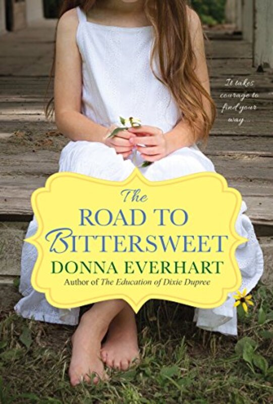Book cover for "The Road to Bittersweet" by Donna Everhart
