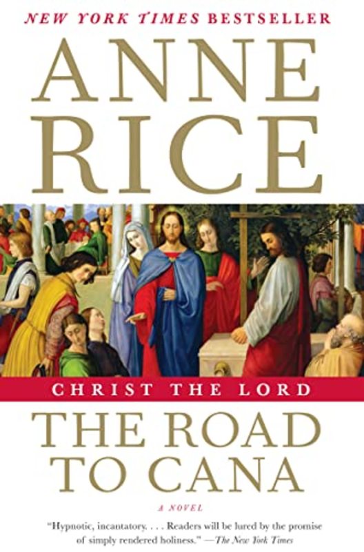 Book cover for "The Road to Cana" by Anne Rice