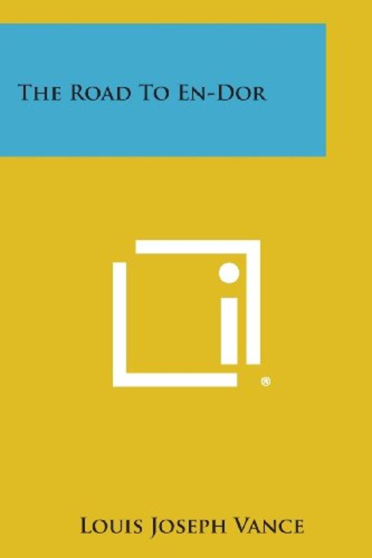 Book cover for "The Road to En-Dor" by Louis Joseph Vance