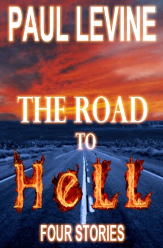 Book cover for "The Road to Hell" by Paul Levine
