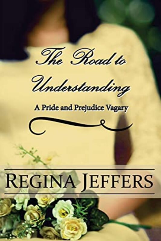 Book cover for "The Road to Understanding" by Regina Jeffers