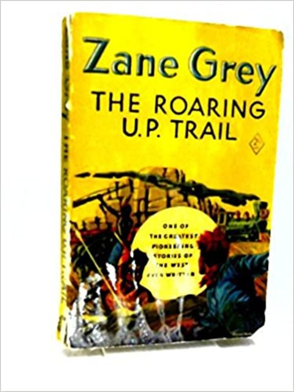 Book cover for "The Roaring U.P.Trail" by Zane Grey