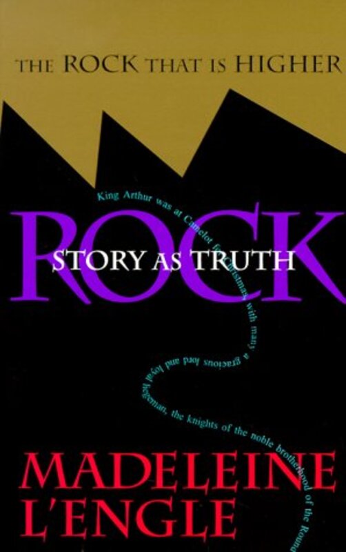 Book cover for "The Rock That is Higher: Story as Truth" by Madeleine L'Engle