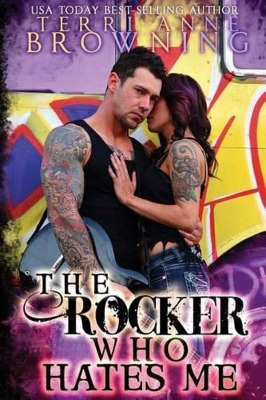 Book cover for "The Rocker Who Hates Me" by Terri Anne Browning