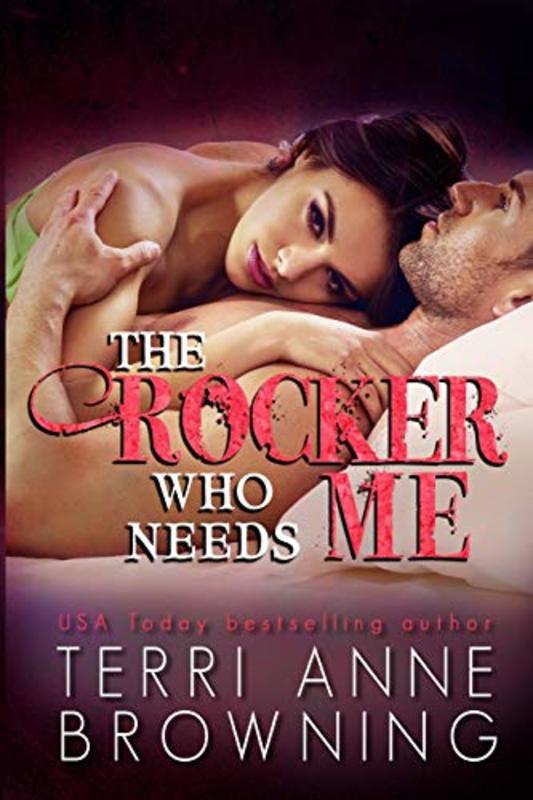 Book cover for "The Rocker Who Needs Me" by Terri Anne Browning