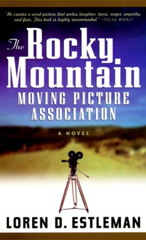 Book cover for "The Rocky Mountain Moving Picture Association" by Loren D Estleman