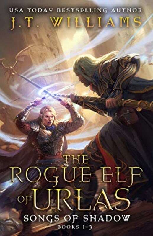 Book cover for "The Rogue Elf of Urlas: Songs of Shadow" by JT Williams