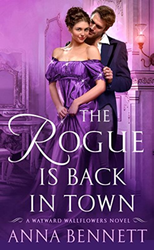 Book cover for "The Rogue Is Back in Town" by Anna Bennett