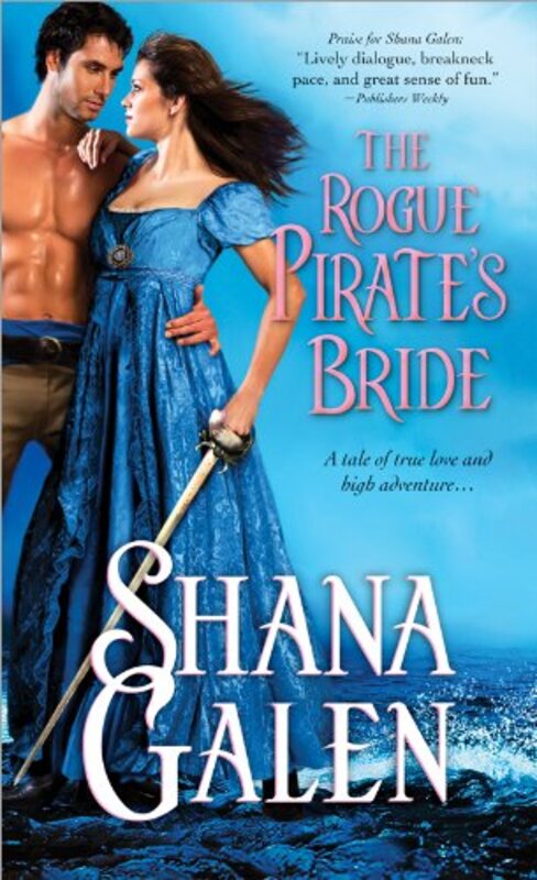 Book cover for "The Rogue Pirate's Bride" by Shana Galen