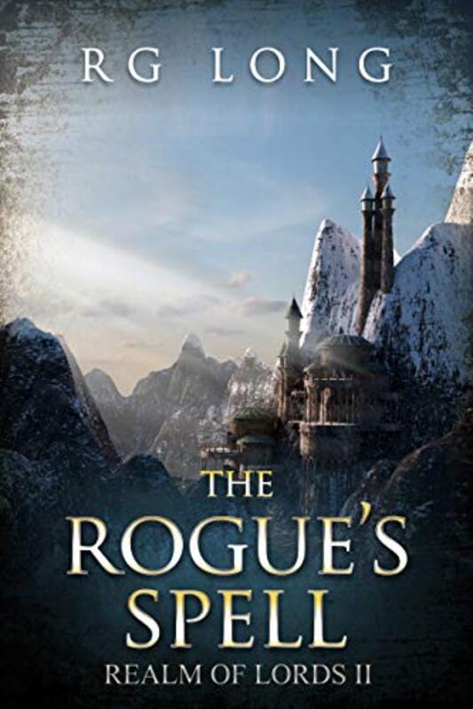Book cover for "The Rogue's Spell" by RG Long