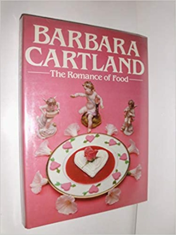 Book cover for "The Romance of Food" by Barbara Cartland