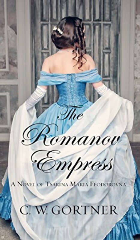 Book cover for "The Romanov Empress" by Christopher CW Gortner