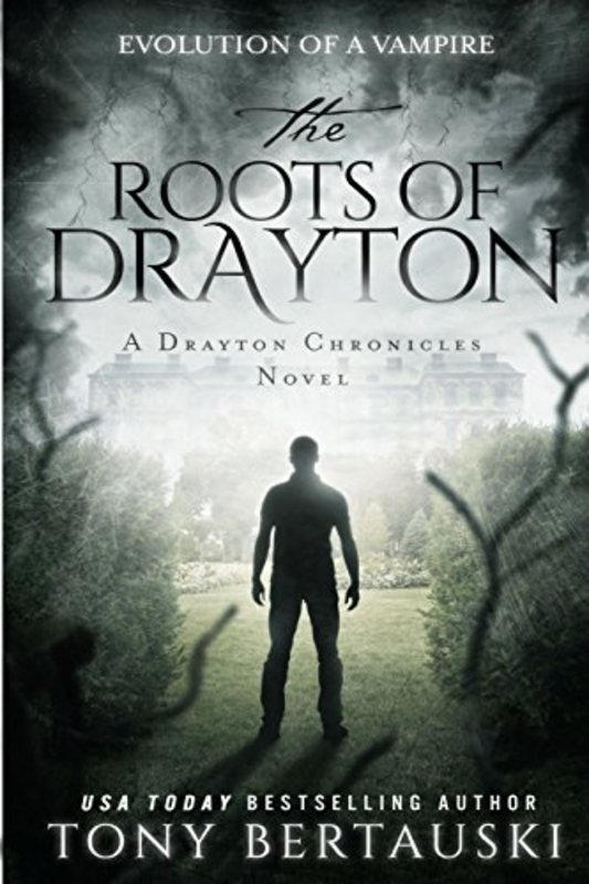 Book cover for "The Roots of Drayton" by Tony Bertauski