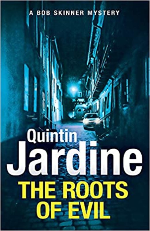 Book cover for "The Roots of Evil" by Quintin Jardine
