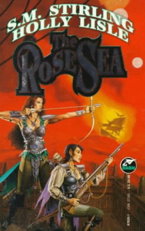 Book cover for "The Rose Sea" by SM Stirling