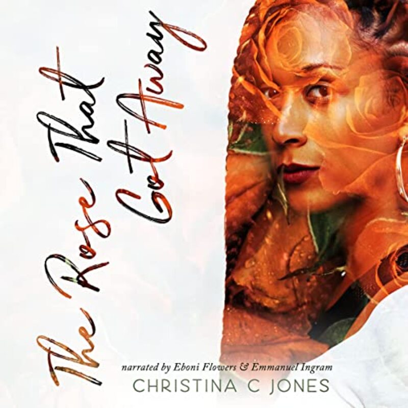 Book cover for "The Rose That Got Away" by Christina C Jones