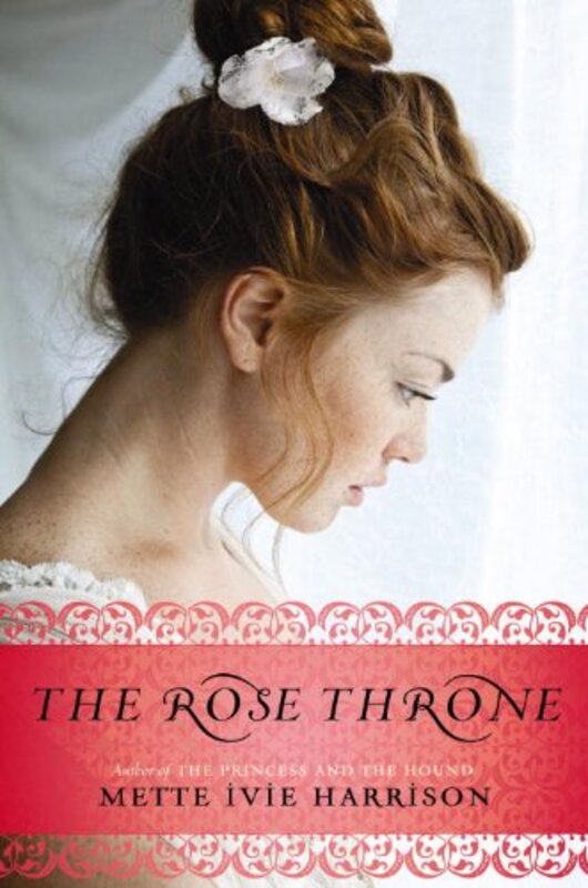 Book cover for "The Rose Throne" by Mette Ivie Harrison