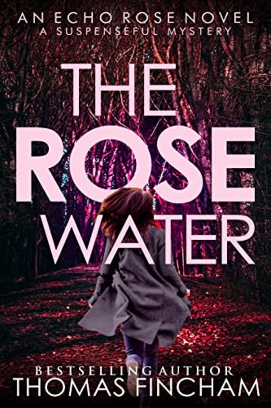 Book cover for "The Rose Water" by Thomas Fincham