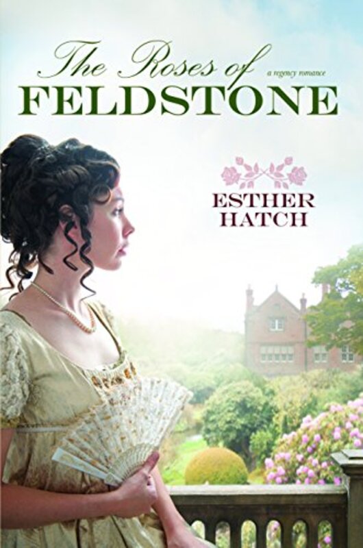 Book cover for "The Roses of Feldstone" by Esther Hatch