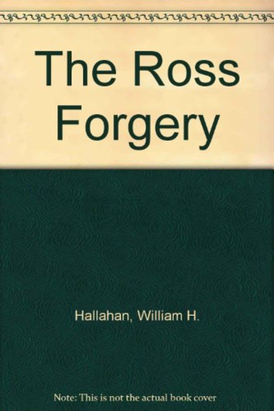 Book cover for "The Ross Forgery" by William H Hallahan