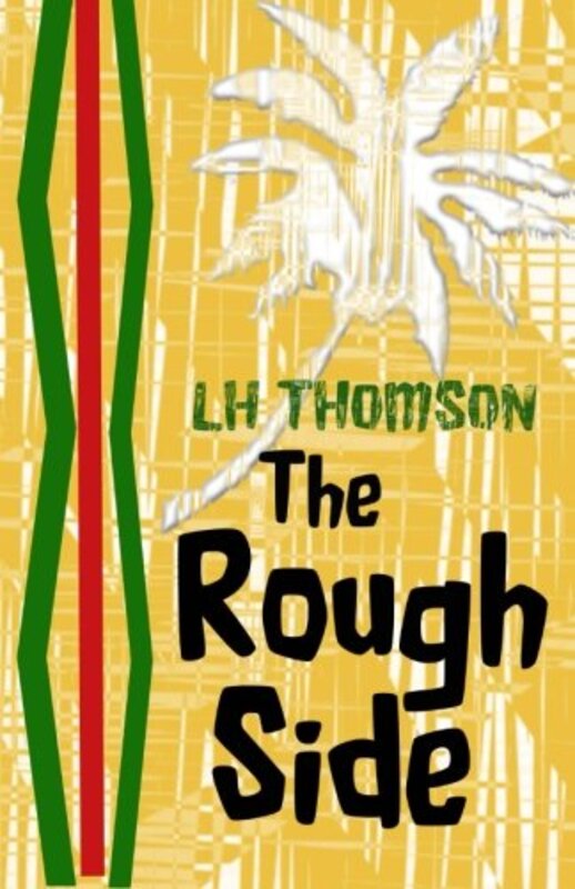 Book cover for "The Rough Side" by LH Thomson