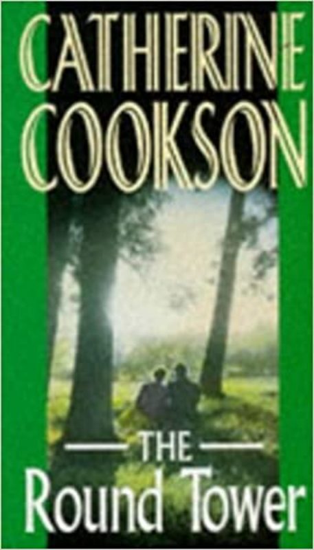 Book cover for "The Round Tower" by Catherine Cookson