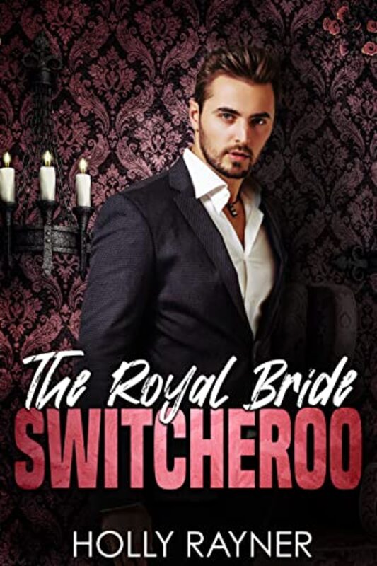 Book cover for "The Royal Bride Switcheroo" by Holly Rayner