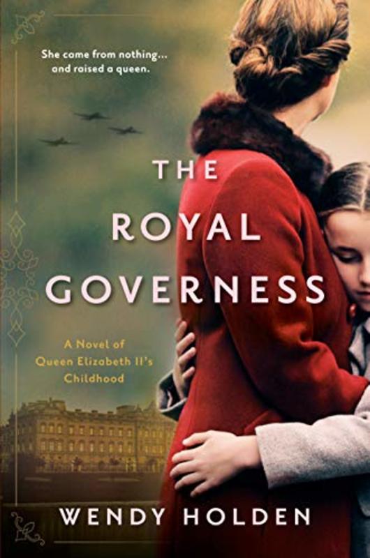 Book cover for "The Royal Governess" by Wendy Holden