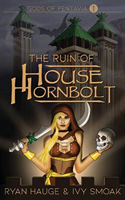 Book cover for "The Ruin of House Hornbolt" by Ivy Smoak