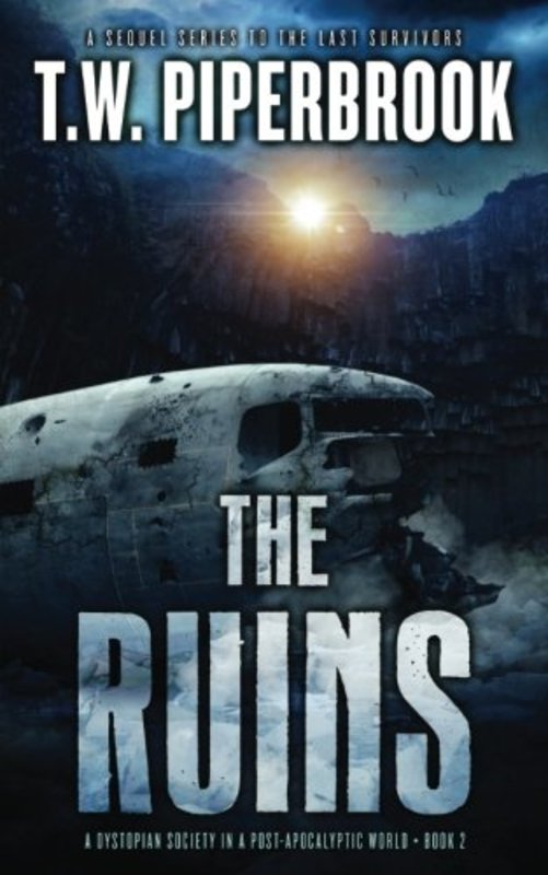 Book cover for "The Ruins 2" by T W Piperbrook
